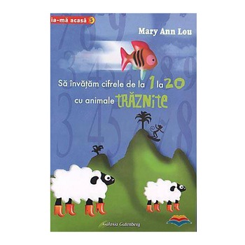 Sa invatam cifrele de la 1 la 20 cu animale traznite - Mary Ann Lou Sa invatam cifrele de la 1 la 20 cu animale traznite - Mary Ann Lou