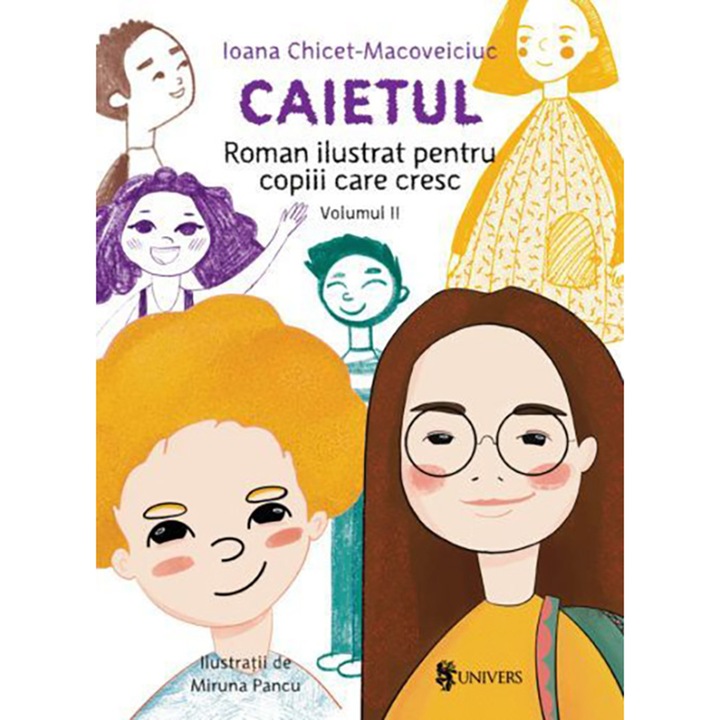 Caietul, roman ilustrat pentru copiii care cresc mari – volumul II, Ioana Chicet-Macoveiciuc