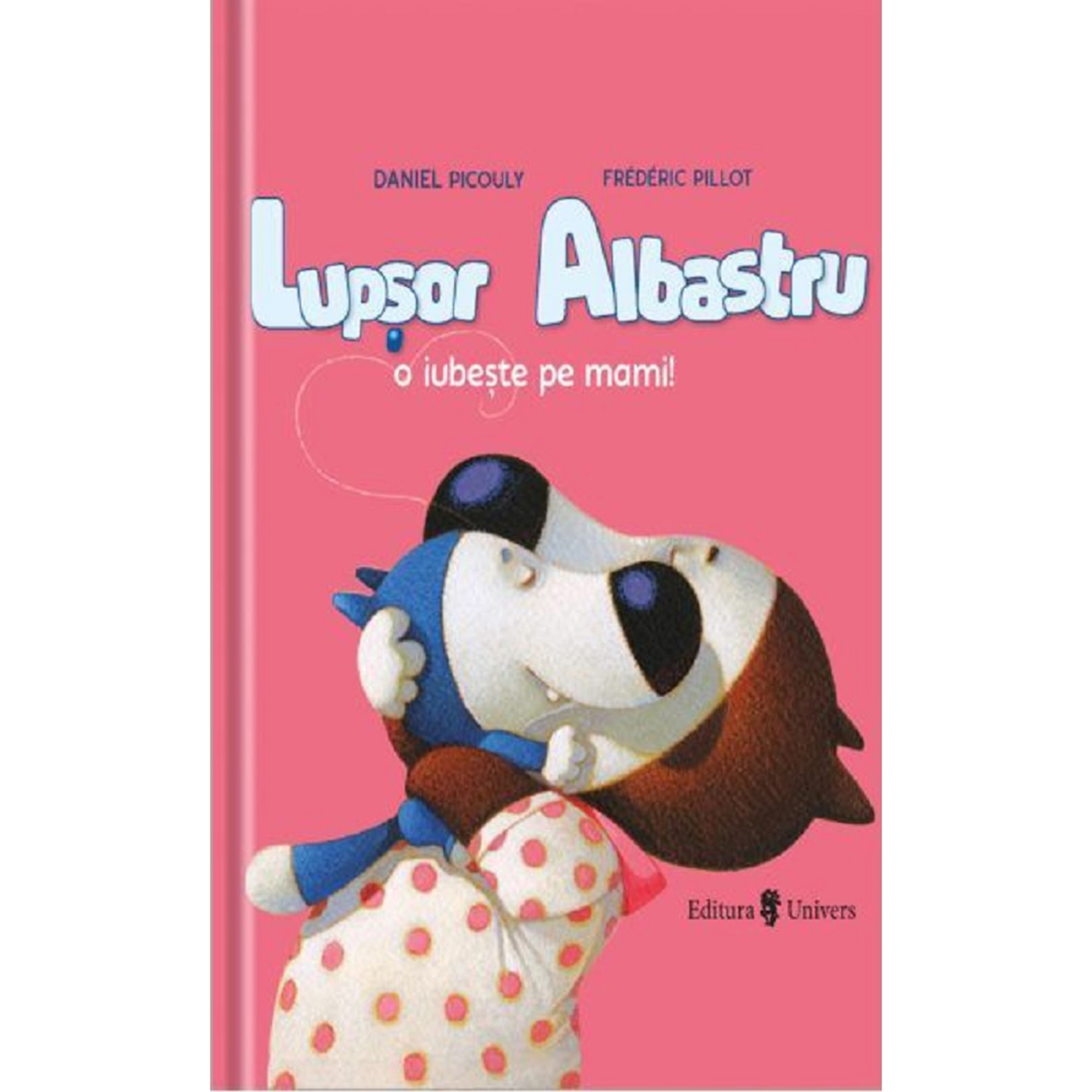 Lupsor albastru o iubeste pe mami, Daniel Picouly
