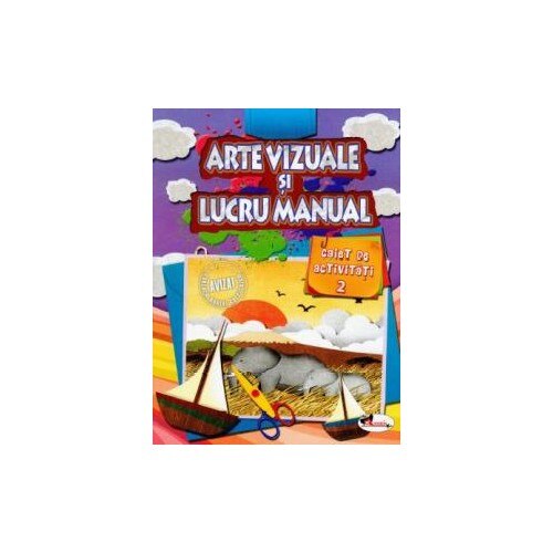 Arte vizuale si lucru manual, Caiet de activitati 2