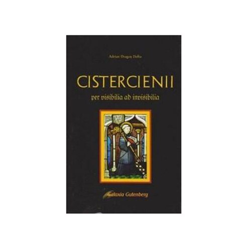 Cistercienii - Adrian Dragos Defta