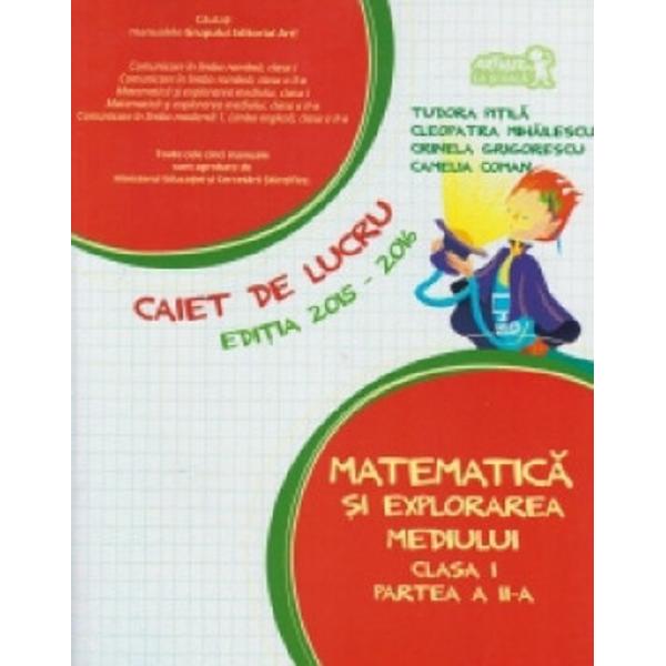 Matematica si explorarea mediului - Clasa 1 Partea 2 - Caiet 2015-2016 - Tudora Pitila, Cleopatra Mihailescu