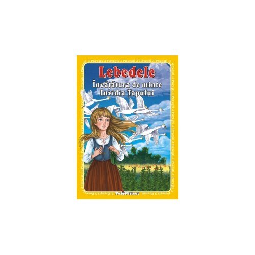 3 povesti. Lebedele. Invatatura de minte. Invidia tapului