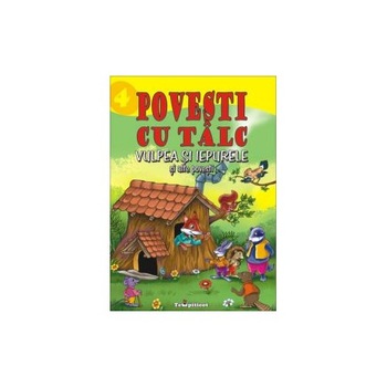 Povesti cu talc 4. Vulpea si iepurele Povesti cu talc 4. Vulpea si iepurele