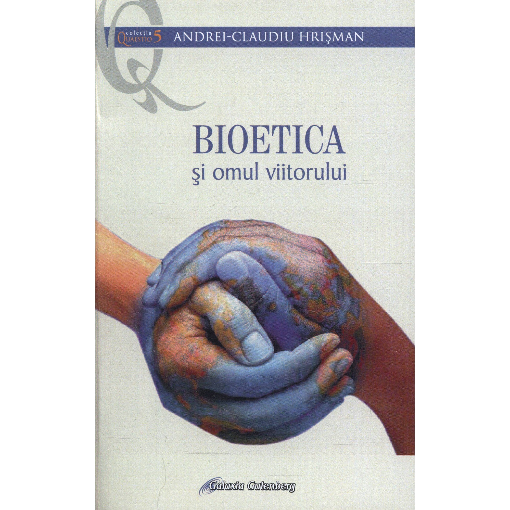 Bioetica si omul viitorului - Andrei Claudiu Hrisman
