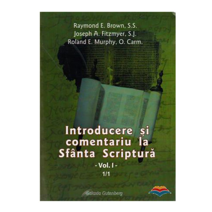 Introducere si comentariu la Sfanta Scriptura vol I/reed - R.E. Brown - Fitzmyer - Murphy