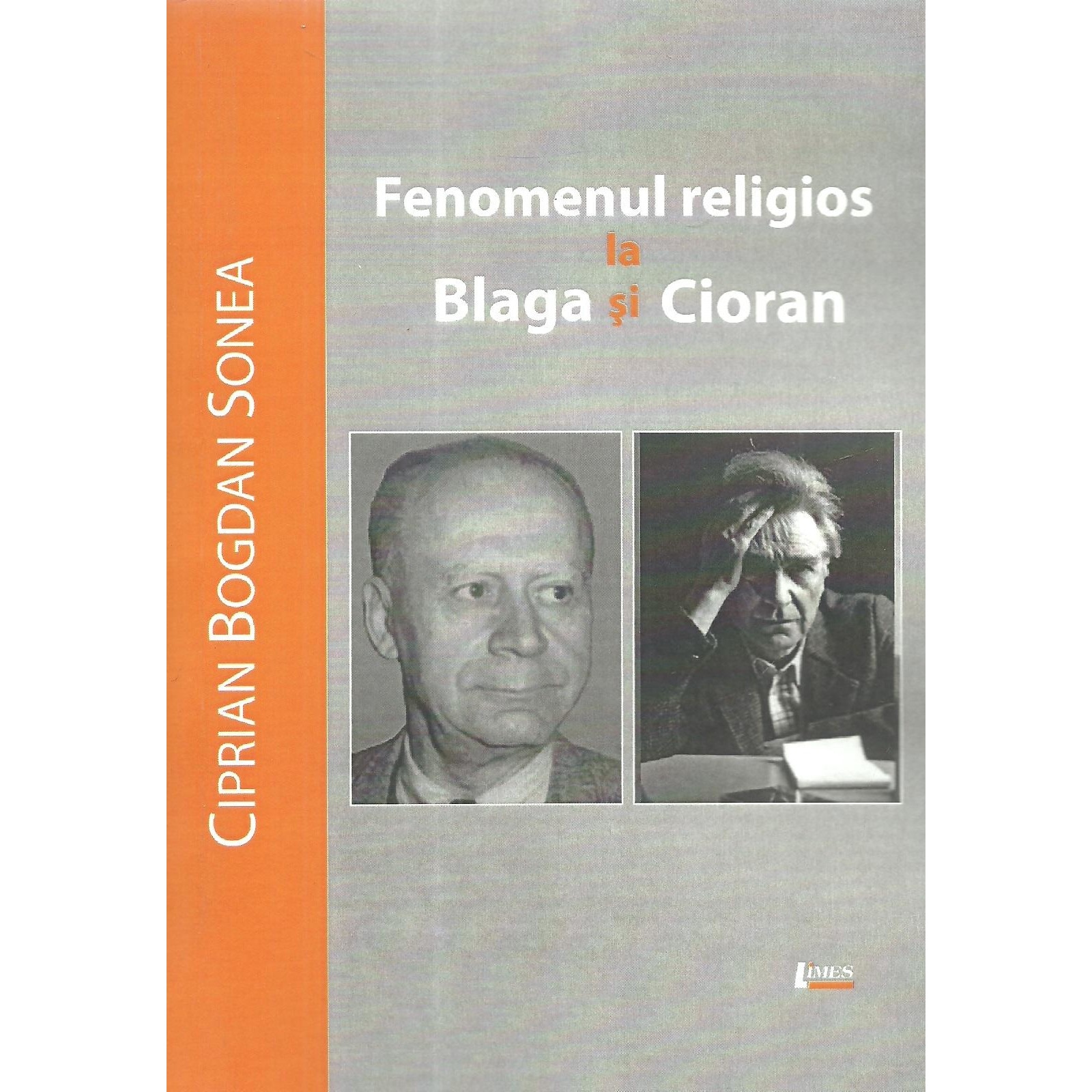 Fenomenul religios la Blaga si Cioran, Ciprian Bogdan Sonea