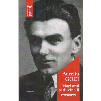 Magistrul si discipolii, Aureliu Goci Magistrul si discipolii, Aureliu Goci