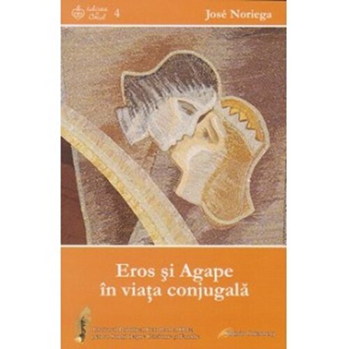 Eros si Agape in viata conjugala - José Noriega