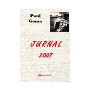 Jurnal 2007 - Paul Goma Jurnal 2007 - Paul Goma