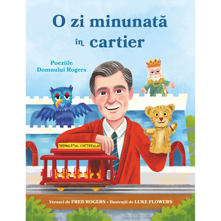 O zi minunata in cartier. Poeziile domnului Rogers, Fred Rogers