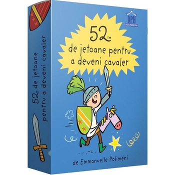 52 de jetoane pentru a deveni cavaler - Emmanuelle Polimeni 52 de jetoane pentru a deveni cavaler - Emmanuelle Polimeni