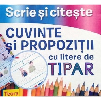 Scrie si citeste. Cuvinte si propozitii cu litere de tipar Scrie si citeste. Cuvinte si propozitii cu litere de tipar