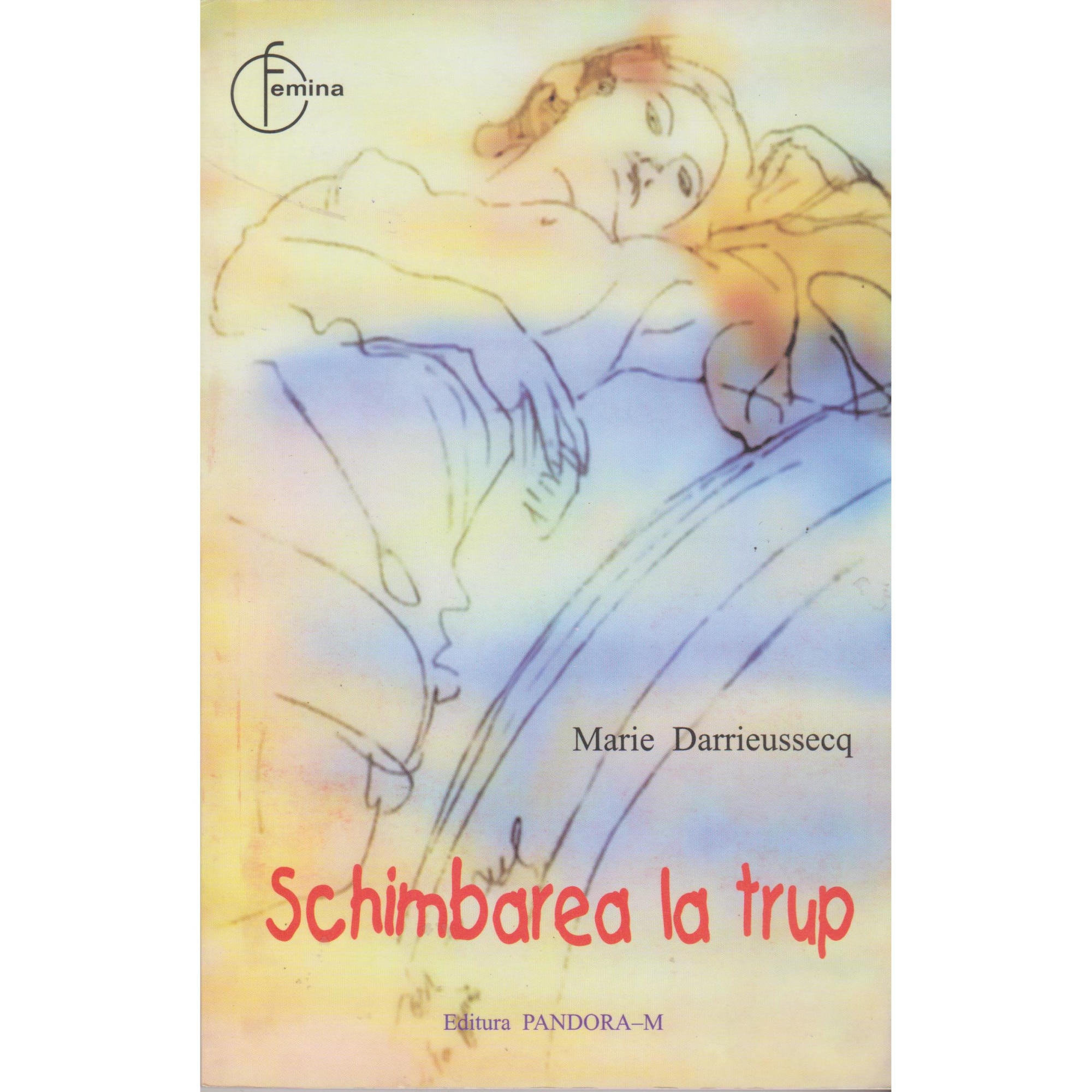 Schimbarea la trup - Marie Darrieussecq