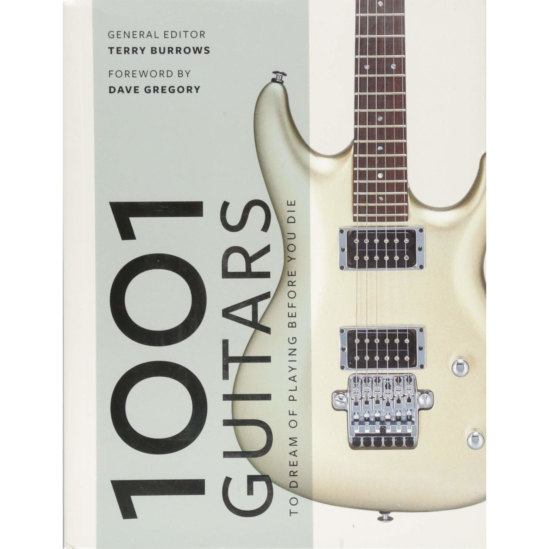 1001 Guitars to Dream of Playing Before You Die - Terry Burrows