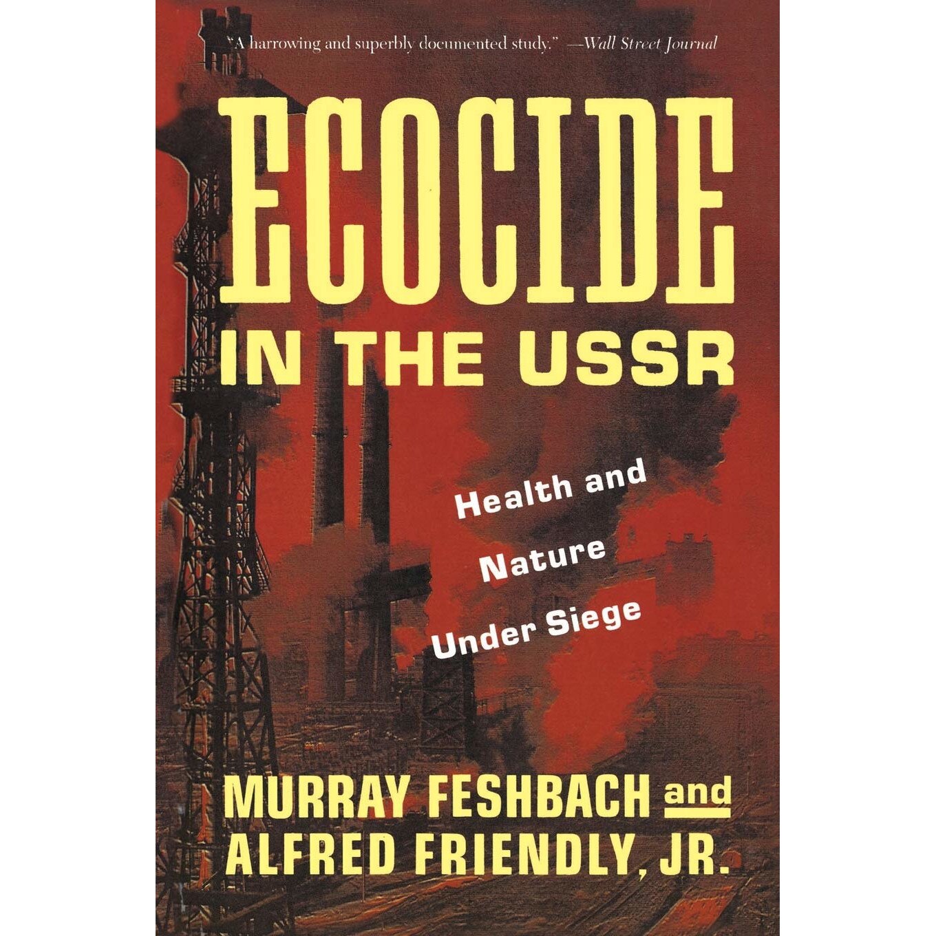 Ecocide in the USSR - Murray Feshbach Alfred Friendly.Jr.