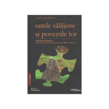 Satele salajene si povestile lor (4 volume), Camelia Burghele Satele salajene si povestile lor (4 volume), Camelia Burghele