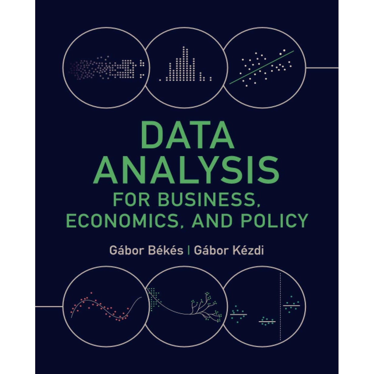 Data Analysis for Business, Economics, and Policy - Gabor BekesGabor Kezdi