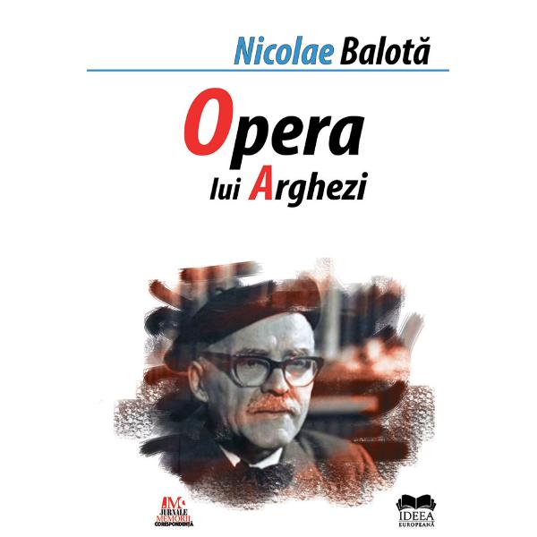 Opera lui Arghezi - Nicolae Balota