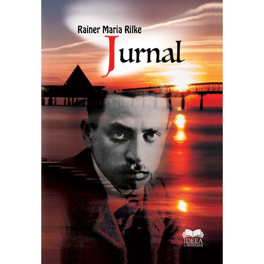 Jurnal (Rainer Maria Rilke), Rainer Maria Rilke