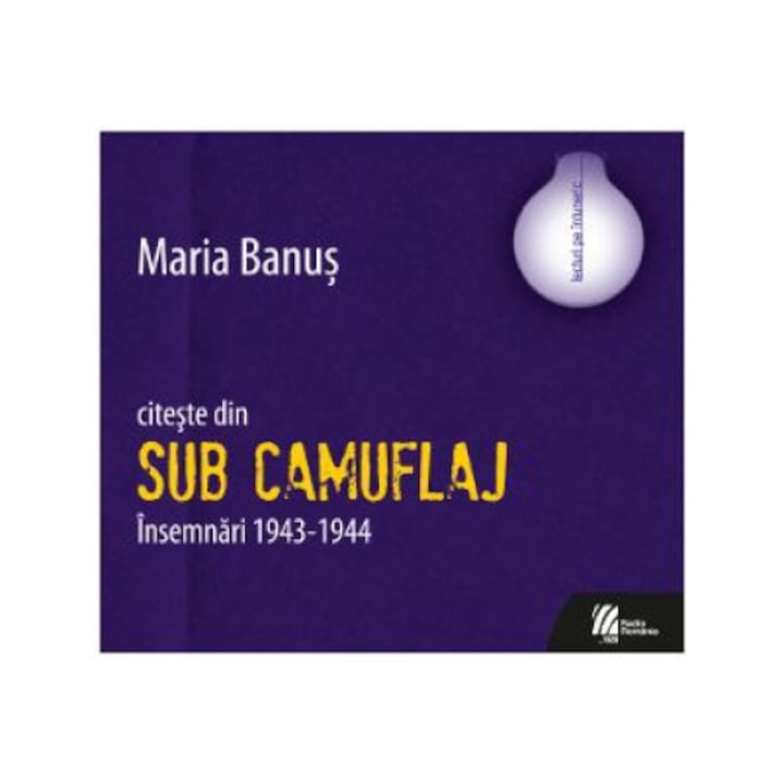 Maria Bans citeste din Sub camuflaj. Insemnari 1943-1944 (Audiobook), Maria Banus
