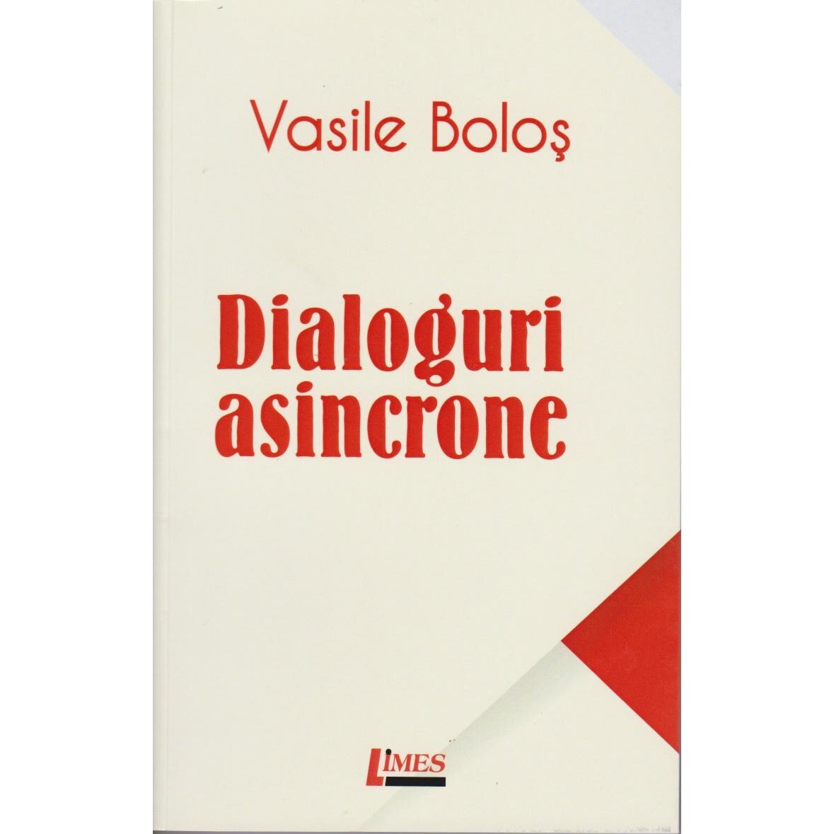 Dialoguri asincrone, Vasile Bolos
