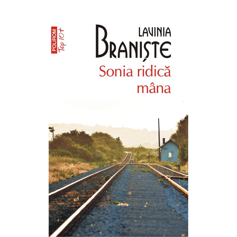 Sonia ridica mana - Lavinia Braniste, editia 2021