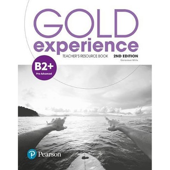 Gold Experience: B2+ Teacher's Resource Book (2nd Edition) - Gold Experience: B2+ Teacher's Resource Book (2nd Edition) -