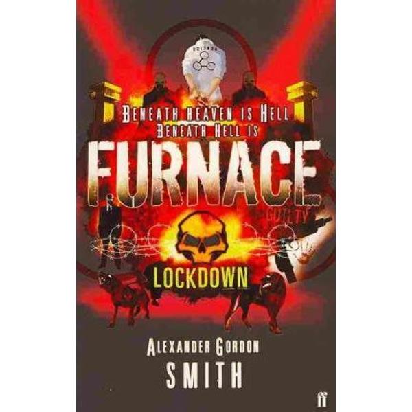 Furnace #1: Lockdown - Alexander Gordon Smith