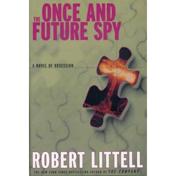 The Once and Future Spy - Robert Littell