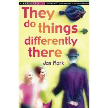 They Do Things Differently There - Jan Mark They Do Things Differently There - Jan Mark