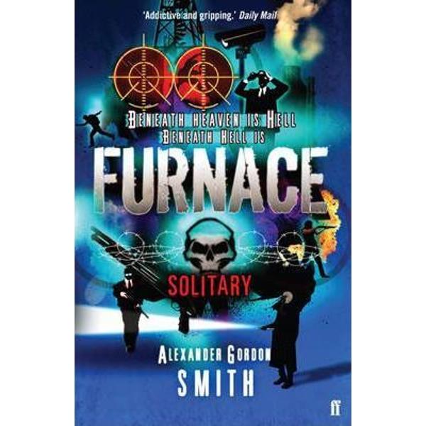 Furnace #2: Solitary - Alexander Gordon Smith
