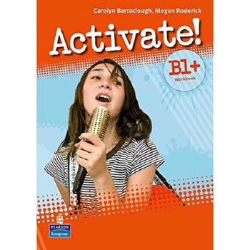 Activate! B1+ Workbook without Key/CD-Rom Pack - Carolyn BarracloughMegan Roderick Activate! B1+ Workbook without Key/CD-Rom Pack - Carolyn BarracloughMegan Roderick