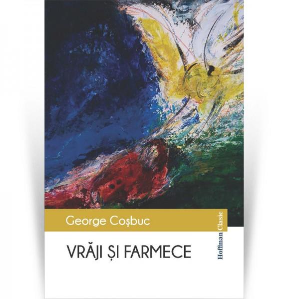 Vraji si farmece, George Cosbuc