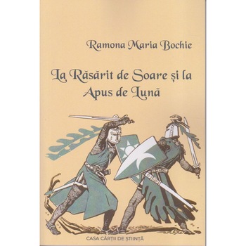 La Rasarit de Soare si la Apus de Luna, Ramona Maria Bochie La Rasarit de Soare si la Apus de Luna, Ramona Maria Bochie
