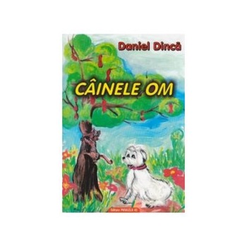 Cainele Om, Daniel Dinca Cainele Om, Daniel Dinca