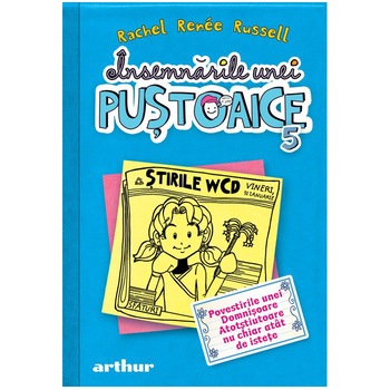 Insemnarile unei pustoaice 5. Povestirile unei domnisoare atotstiutoare, Rachel Renee Russell Insemnarile unei pustoaice 5. Povestirile unei domnisoare atotstiutoare, Rachel Renee Russell