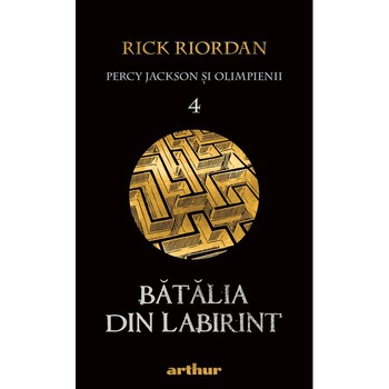Percy Jackson 4: batalia din labirint, Rick Riordan Percy Jackson 4: batalia din labirint, Rick Riordan