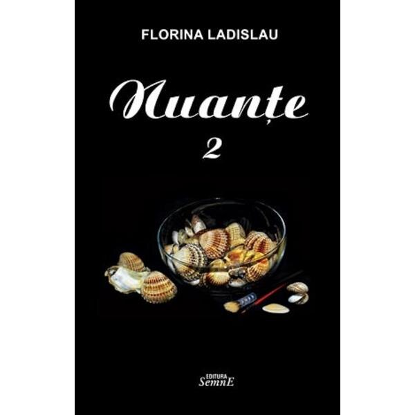 Nuante Vol.2 - Florina Ladislau