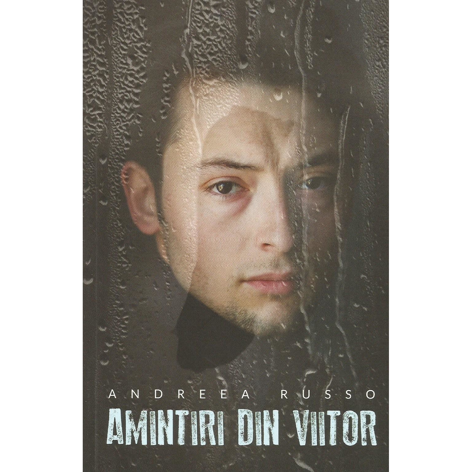 Amintiri din viitor - volumul 3, Andreea Russo