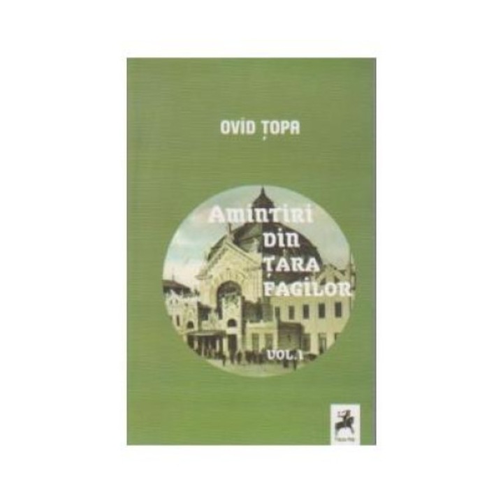 Amintiri din Tara Fagilor vol. I-II, Ovid Topa
