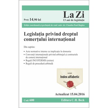 Legislatia privind dreptul comerțului internațional. Cod 600. Actualizat la 15.04.2016 Legislatia privind dreptul comerțului internațional. Cod 600. Actualizat la 15.04.2016