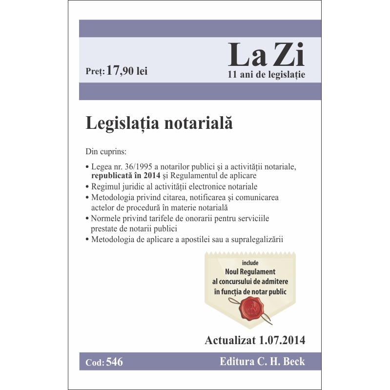 Legislatia notariala (actualizat la 01.06.2014). Cod 546