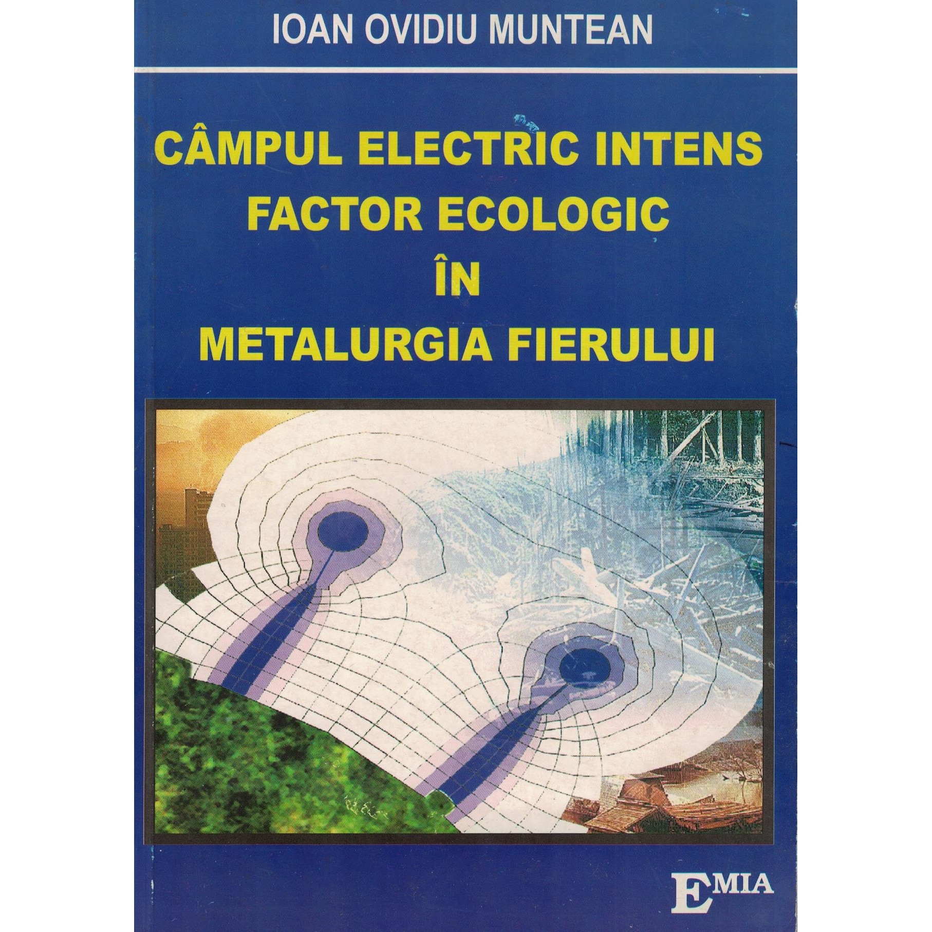 Campul electric intens, Factor ecologic in metalurgia fierului