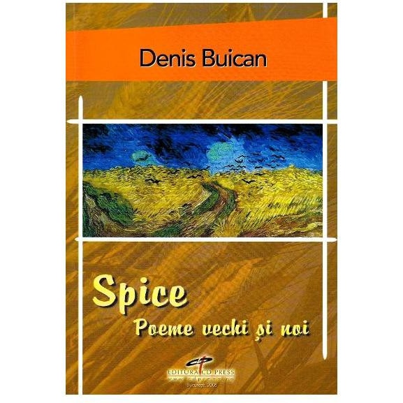 Spice. Poeme noi si vechi, DENIS BUICAN