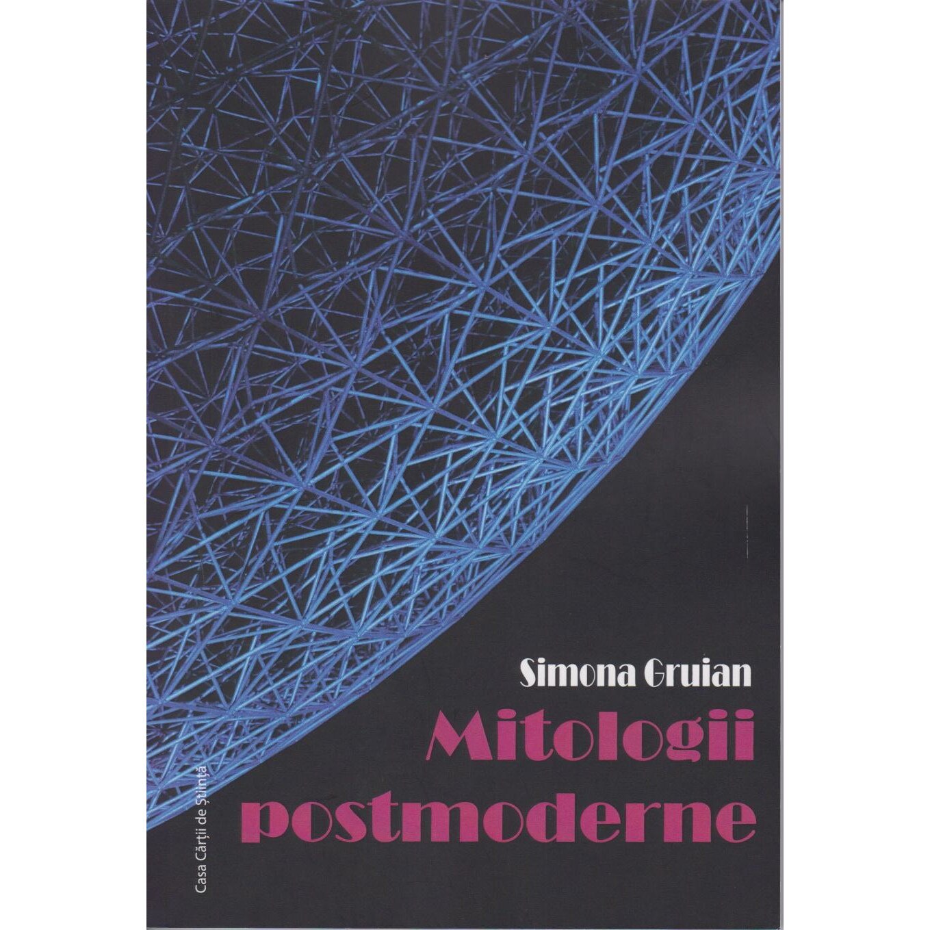 Mitologii postmoderne, Simona Gruian