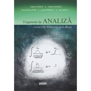 Fragmente de analiza. Curiozitati complexe. Grile reale, Adrian Florea, Mihai Neghina, Vasile Mircea Popa, Lizeta Popescu, Ioan Tincu Fragmente de analiza. Curiozitati complexe. Grile reale, Adrian Florea, Mihai Neghina, Vasile Mircea Popa, Lizeta Popescu, Ioan Tincu