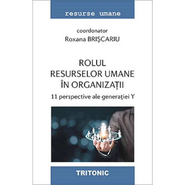 Rolul resurselor umane in organizatii - Roxana Briscariu