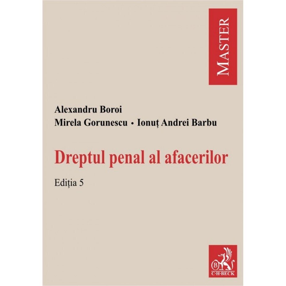 Drept penal al afacerilor. Editia 5 - Alexandru Boroi, Mirela Gorunescu, Ionut Andrei Barbu