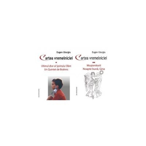 Cartea vremelniciei. Vol. I+II, Eugen Giurgiu